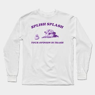 Splish Splash Your Opinion Is Trash Opossum Shirt, Retro Cartoon Possum Long Sleeve T-Shirt